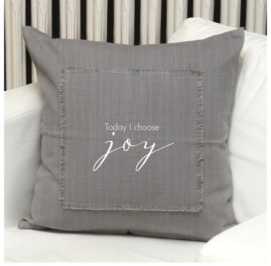 Pillow Cover “Today I Choose Joy”